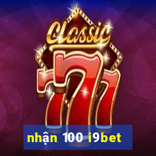 nhận 100 i9bet