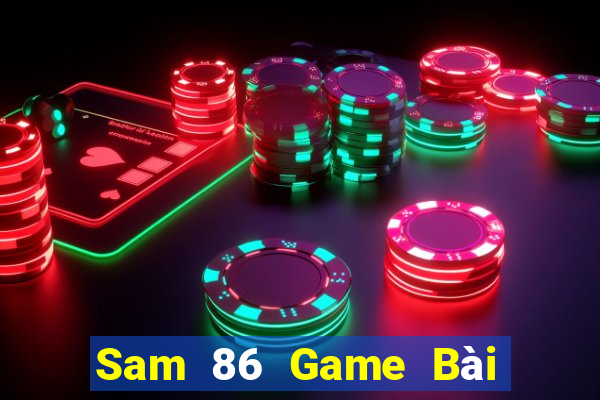 Sam 86 Game Bài Mậu Binh