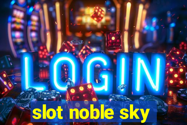 slot noble sky