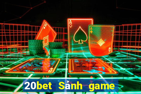 20bet Sảnh game bài Chenlong