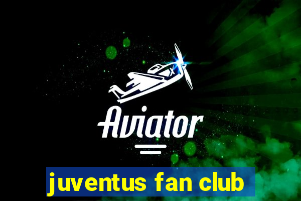 juventus fan club