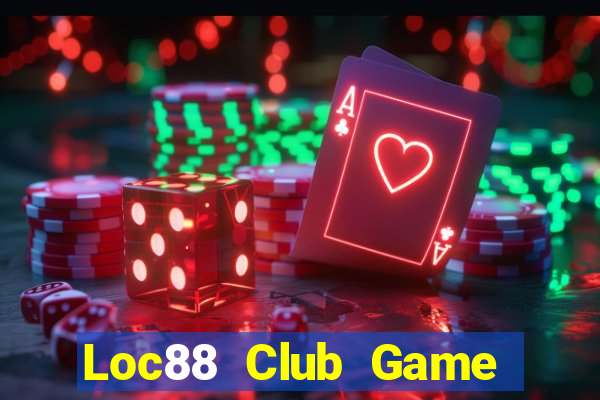 Loc88 Club Game Bài Chơi Với Bạn Bè