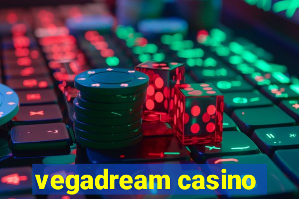 vegadream casino