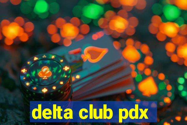 delta club pdx