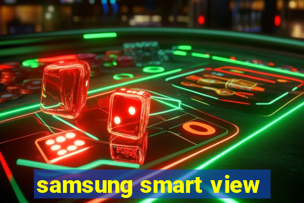 samsung smart view