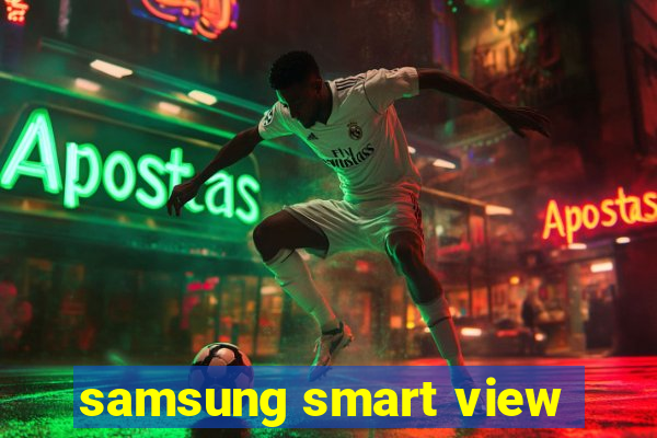 samsung smart view