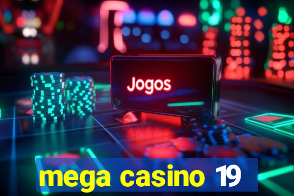 mega casino 19