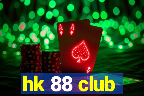 hk 88 club