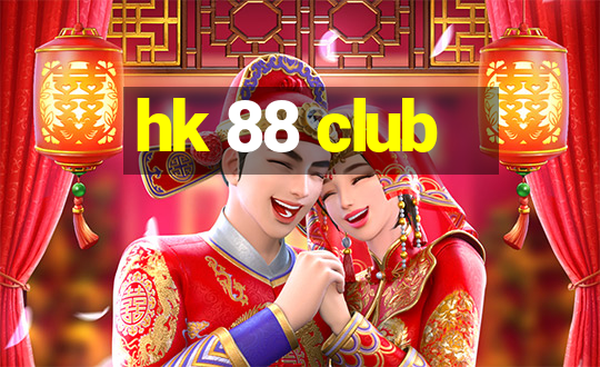 hk 88 club