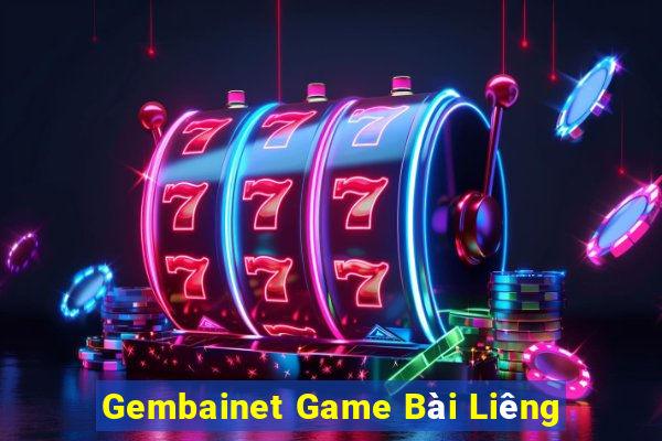 Gembainet Game Bài Liêng