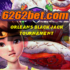 orleans blackjack tournament