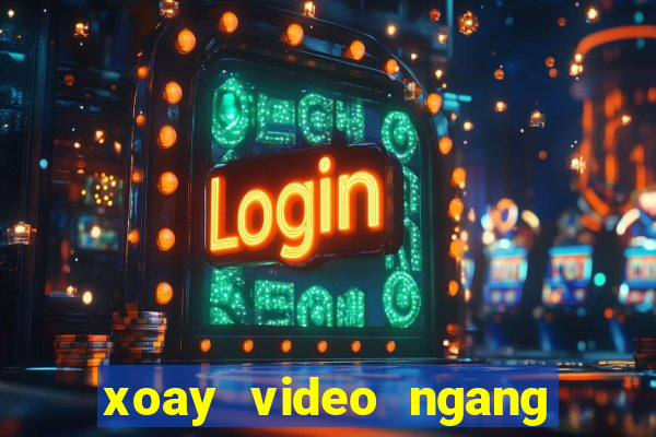 xoay video ngang thành dọc