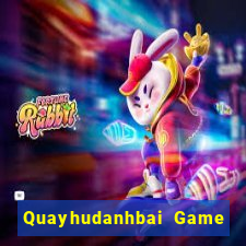 Quayhudanhbai Game Bài Mới