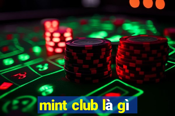 mint club là gì