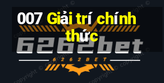 007 Giải trí chính thức