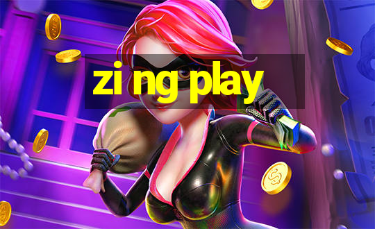 zi ng play