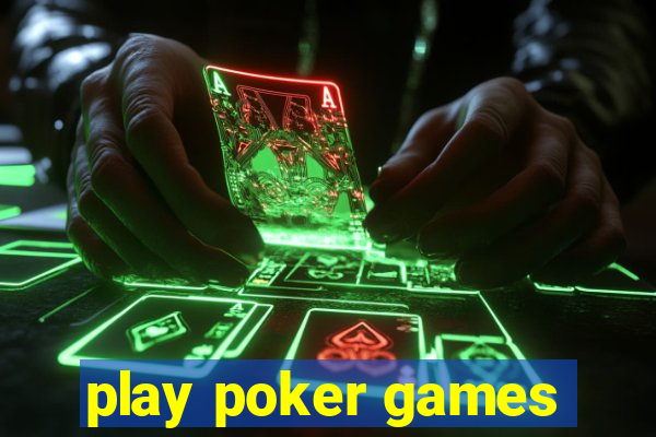 play poker games