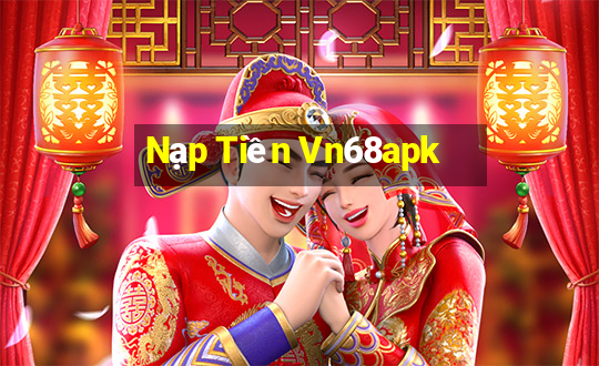 Nạp Tiền Vn68apk