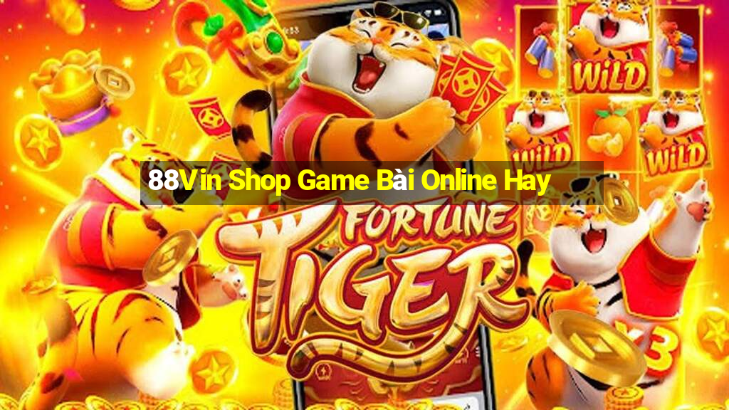 88Vin Shop Game Bài Online Hay