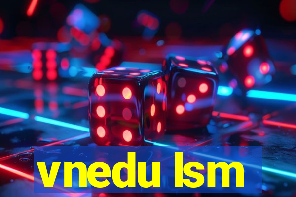 vnedu lsm