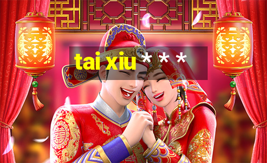 tai xiu * * *