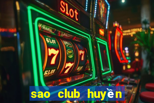 sao club huyền thoại trở lại