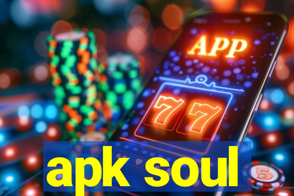 apk soul