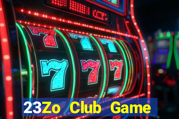 23Zo Club Game Bài Tài Xỉu