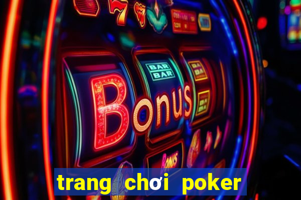 trang chơi poker uy tín