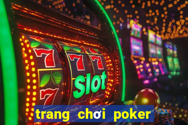 trang chơi poker uy tín