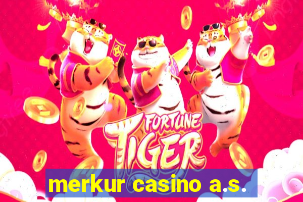 merkur casino a.s.