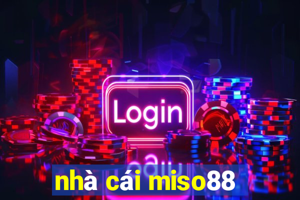 nhà cái miso88