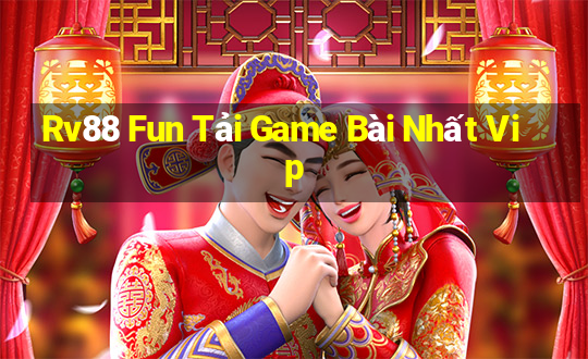 Rv88 Fun Tải Game Bài Nhất Vip