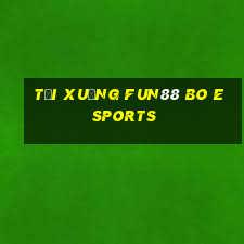 Tải xuống Fun88 Bo Esports