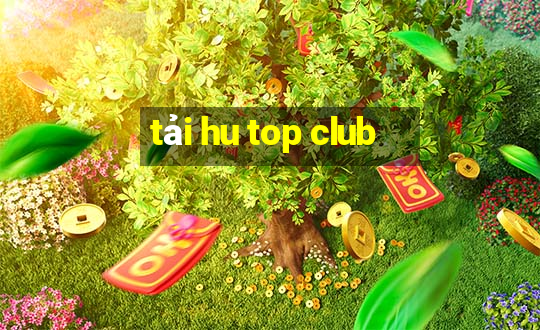 tải hu top club