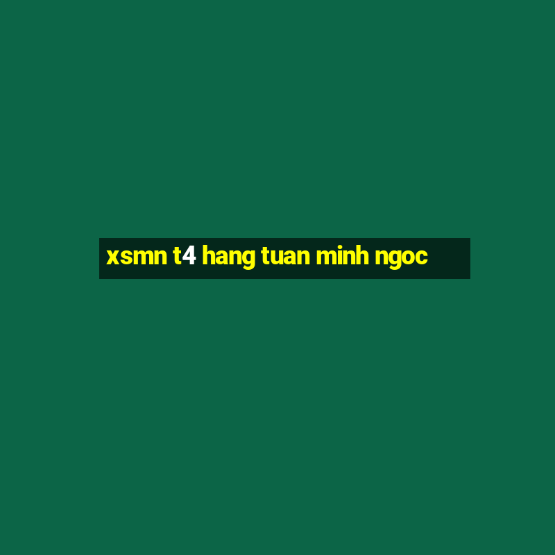 xsmn t4 hang tuan minh ngoc