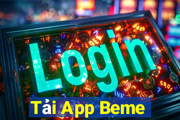 Tải App Beme