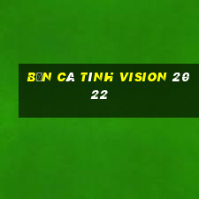 bản cá tính vision 2022