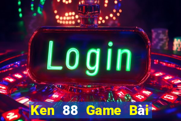 Ken 88 Game Bài Đổi Thưởng Trực Tuyến