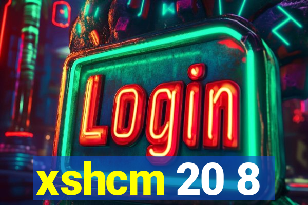 xshcm 20 8