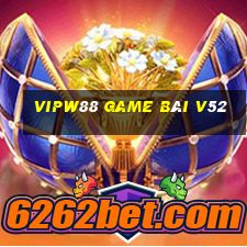 Vipw88 Game Bài V52