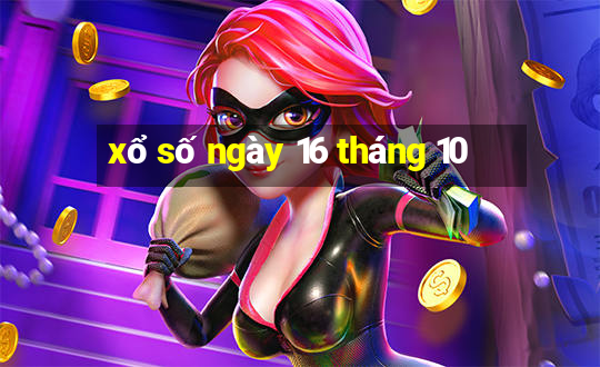 xổ số ngày 16 tháng 10