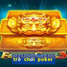 trò chơi poker là gì