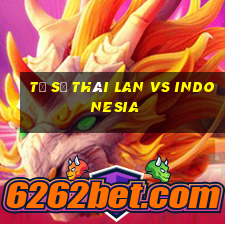 tỷ số thái lan vs indonesia