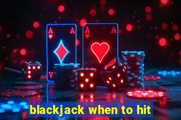 blackjack when to hit