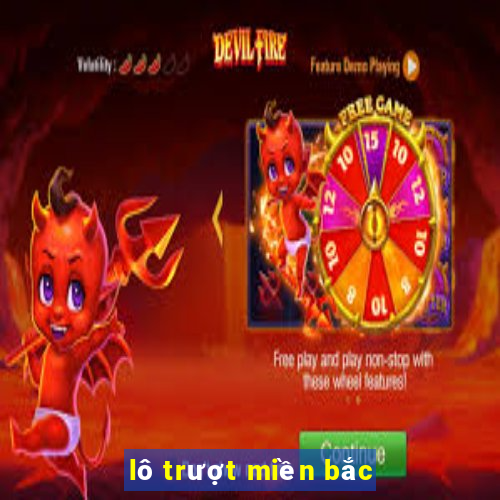 lô trượt miền bắc