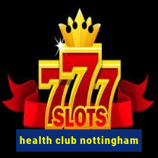 health club nottingham