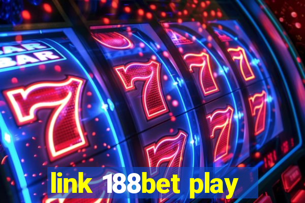 link 188bet play