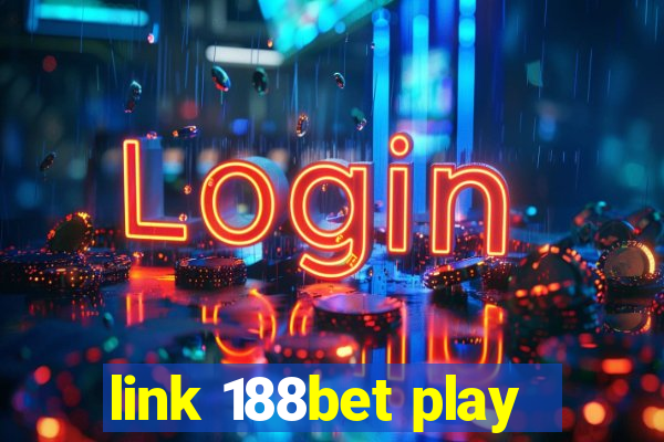 link 188bet play