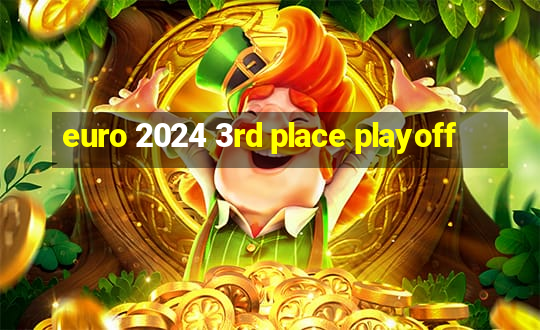 euro 2024 3rd place playoff